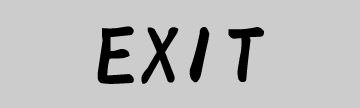 EXIT